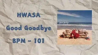 HWASA - Good Goodbye 動態鼓譜 | Drum Sheet PDF Free Download