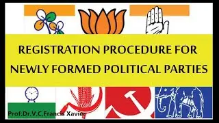 REGISTRATION PROCEDURE FOR NEWLY FORMED POLITICAL PARTIES