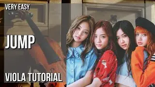 SUPER EASY: How to play JUMP  by BLACKPINK on Viola (Tutorial)