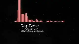 Music RapBase freestyle NCS/NoCopyrightSounds