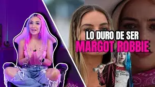 LO DURO DE SER MARGOT ROBBIE