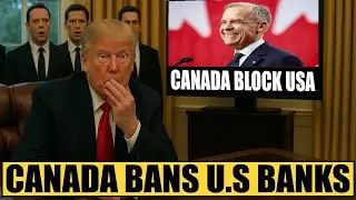 TRUMP FREAKS OUT as Canada BANS U.S. Banks from $2B Deal &ndash; A Devastating Hit to U.S. Economy!