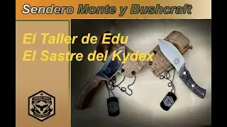El Taller de Kydex de Edu y su Nessmuk Mandala