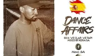 Dance Affairs 036 (We Clap, We Tap) Mixed by Kera Sa