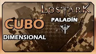 Lost Ark - Palad&iacute;n | EL CUBO DE DIMENSIONAL | Sin comentarios