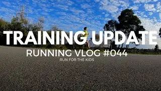 RUNNING VLOG #044: Training Update - Run For The Kids