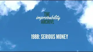 1988: Serious Money