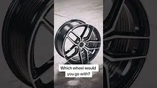 Which Wheel Would You Go With..... #youtube #youtubeshorts #car #carlover