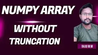 How to print the full NumPy array, without truncation? | Numpy array display error |print full array