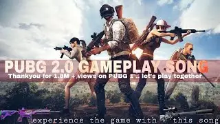 NEW PUBG SONG 2.0 BETTER THAN BEFORE
