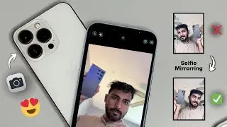 How to fix iPhone Selfie Flipping Problem | iPhone Selfie Mirror Problem - Fixed