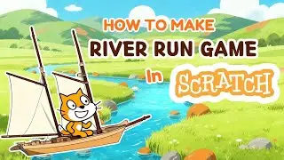 How to Make a River Run Game in Scratch in 3 mins