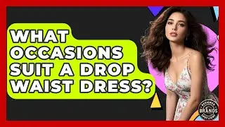 What Occasions Suit A Drop Waist Dress? - Designer Brands Spotlight