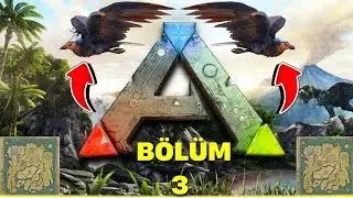 ARK Survival Evolved | B&ouml;l&uuml;m 3 &ndash; Argentavis EVCİLLEŞTİRDİM! 🦅🔥