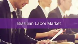 CEIC Facts - Brazilian Labor Market