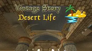 Vintage Story Desert Life Ep 314: Vaulting the Temple Ceiling