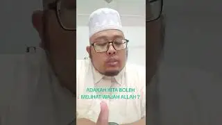 Adakah Manusia Boleh Melihat Allah ?