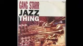 Gang Starr - Jazz Thing