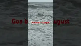 Visit goa in august