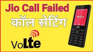 Jio phone call failed solution f41t,f221s,f220, network problem, volte problem