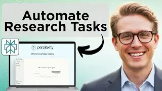 Как сделать исследование Perplexity автоматическим для вас | Преобразовать тему в задачу, обязате...