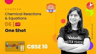 Chemical Reactions and Equations Class 10 One Shot | CBSE  2023 | Anubha Ma'am @vedantucbse10th