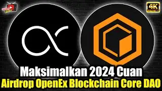 OpenEx Airdrop Terbaru ✅ Maksimalkan Blockchain Core DAO, Segera Open Mainnet