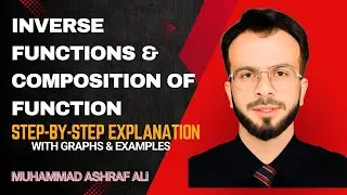Inverse Functions & Composition of Function | Step-by-Step Explanation with Graphs & Examples