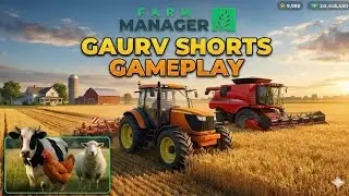 Farm Manager  - GAURV SHORTS #gameplay by #gaurvshorts #farmmanager #farm #farming