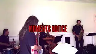 MOMENTS NOTICE