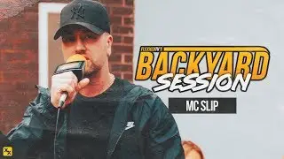 MC SLIP - Backyard Session