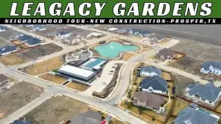 Legacy Gardens | Neighborhood Tour | Starting $660K |  New Construction | Prosper, TX