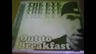 The Eye &ndash; Out To Breakfast EP (2005) E3/TD3 Productions Boston, MA Underground Hip Hop