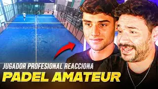 REACCI&Oacute;N a PADEL AMATEUR con JUGADOR PROFESIONAL | NACHO ARCHIERI 