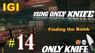IGI 1 Mission 14 Using only Knife very hard level 👽💀☠️