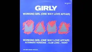 Girly   Working Girl One Way Love Affair [Long Club Version]