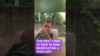 The First Thing to Keep In Mind When Dating A Thai Lady