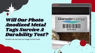 Will it Survive? Photo Anodized Metal Tag Durability Test
