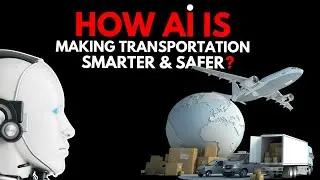 How AI is Making Transportation Smarter and Safer - The Impact of AI on&nbsp;Transportation
