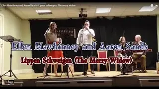 Ellen Mawhinney and Aaron Sands -  Lippen schweigen, The merry widow