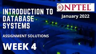 NPTEL | Introduction to Database Systems | Week 4 | Assignment solution |