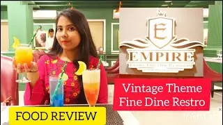 FOOD REVIEW | RANCHI FOOD BLOGGER | EMPIRE RESTAURANT REVIEW