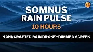 Somnus Rain Pulse &bull; Ground Noise for Deep Calm