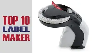 Top 10 Label Maker of 2022 | Ultimate Reviews &  Buyer&rsquo;s Guide!