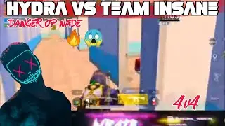 HYDRA VS TEAM INSANE 🔥| DANGER OP NADE 😱🔥|4V4 FIGHT