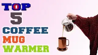 ✅Coffee Mug Warmer &ndash; Top 5 Best Coffee Mug Warmers in 2022.