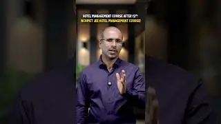 Hotel Management Career Guide | NCHMCT JEE | Admission, Colleges & Career Scope