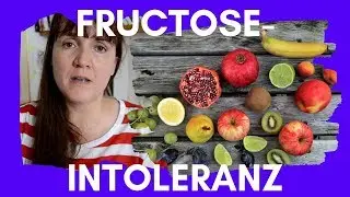 Fructoseintoleranz -  wie ich sie weg bekommen habe