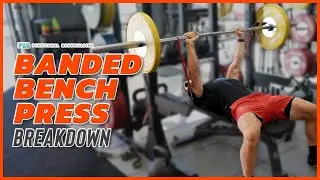 Banded Bench Press Breakdown