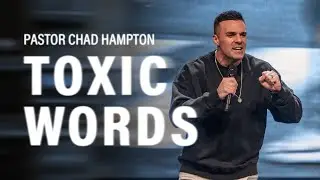 Toxic Words | Chad Hampton | Rock City Church